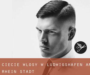 cięcie włosy w Ludwigshafen am Rhein Stadt cięcie włosy w Ludwigshafen am Rhein Stadt