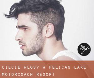 cięcie włosy w Pelican Lake Motorcoach Resort