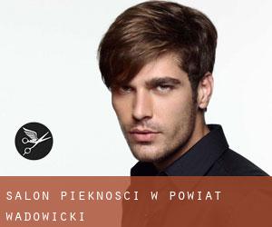 Salon piękności w Powiat wadowicki Salon piękności w Powiat wadowicki