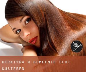 Keratyna w Gemeente Echt-Susteren Keratyna w Gemeente Echt-Susteren