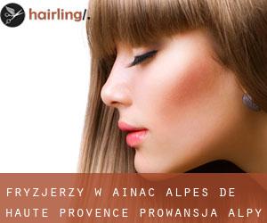 fryzjerzy w Ainac (Alpes-de-Haute-Provence, Prowansja-Alpy-Lazurowe Wybrzeże)