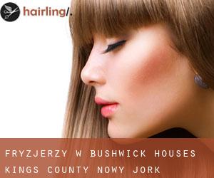 fryzjerzy w Bushwick Houses (Kings County, Nowy Jork)
