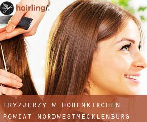 fryzjerzy w Hohenkirchen (Powiat Nordwestmecklenburg, Mecklenburg-Western Pomerania)