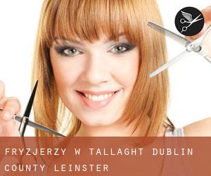 fryzjerzy w Tallaght (Dublin County, Leinster)